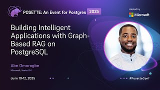 Building Intelligent Applications with Graph-Based RAG on PostgreSQL | POSETTE 2025