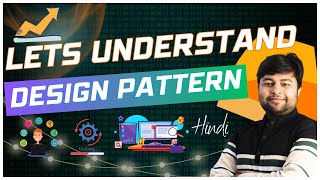 🔥What is Design Pattern | How many design patterns are there ? | Lets understand in detail in hindi
