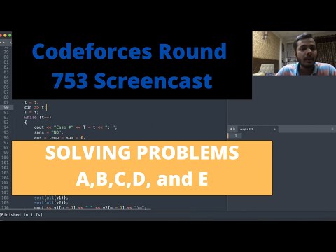 Codeforces Round 753 Div3 || Screencast + FaceCam + commentary || solving A,B,C,D, and E