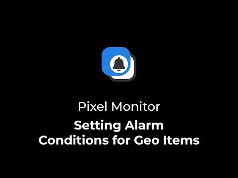 Setting alarm conditions for geo items