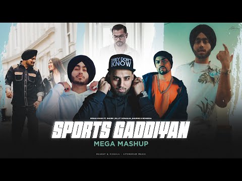 Sports Gaddiyan - Mega Mashup Shubh, Bohemia, Imran Khan Remix | Afterhour Music