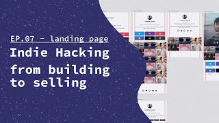 From building to selling - indie hacking - EP.07