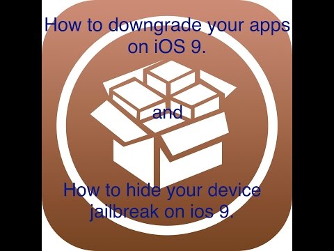 How to downgrade any app, and hide your jailbreak on iOS 9