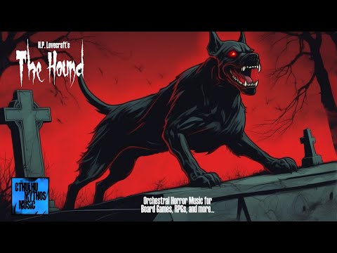 The Hound ¦ HP Lovecraft Orchestral Horror Music