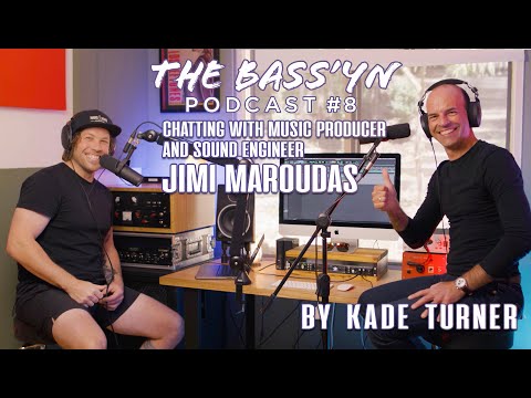 The Bass'yn Podcast - Episode 08 - Chatting With Jimi Maroudas - Kade Turner