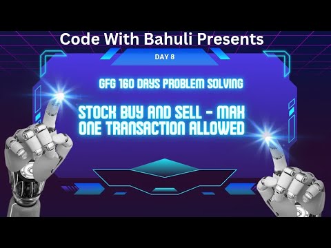 DAY -08 STOCK BUY AND SELL - MAX ONE TRANSACTION ALLOWED in java| Gfg 160 days|PROBLEM SOLVING |DSA|