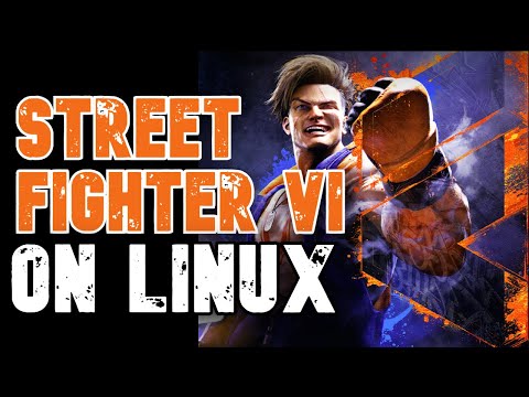Street Fighter 6 Runs Amazing on  Steam on Linux!