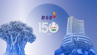 BSE 150 Years – Honouring the Past, Building the Future | BSEIndia