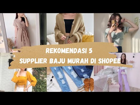 REKOMENDASI 5 SUPPLIER BAJU MURAH!!! COCOK UNTUK DIJUAL LAGI♥️