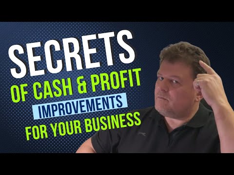 Secrets of Cash & Profit Improvements for Your Business