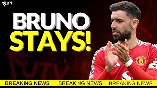 BREAKING! Bruno Fernandes STAYS At MANCHESTER UNITED