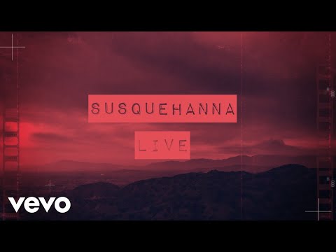 Live - Susquehanna (Lyric Video)