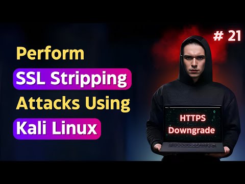 How to Perform SSL Stripping Attacks using Kali Linux?