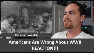 American Reacts to Americans Are Wrong About World War II. Here's Why REACTION