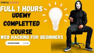 Full 1 Hours Udemy Completted Course Web Hacking for Beginners