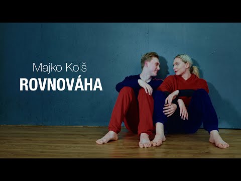 Majko Koiš - Rovnováha | Official Video