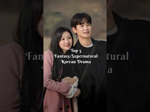 Top 5 Fantasy Korean Drama #korean #koreandramas #series #fantasy #romantic