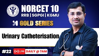 NORCET 10 Preparation | Urinary Catherterisation 💛GOLD Series | Himmat Sir