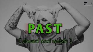 PAST SONG ( slowed + reverb ) Sidhu moose Wala lofi Song