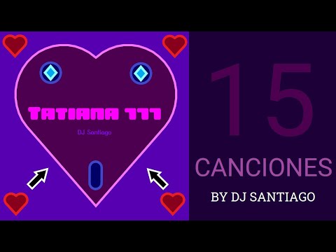 Tatiana 777 de DJ Santiago (Álbum completo) 15 canciones
