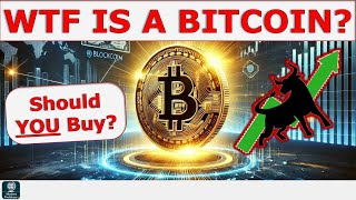 WTF is a Bitcoin: Modern Problems Explains - What is a Bitcoin and Should I Buy Some?