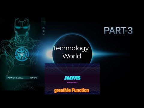 greetMe Function in Jarvis-- How to create your own personal Jarvis(Basic series Part-3) #technology