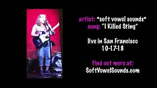 *soft vowel sounds* - "I Killed Sting" (video)