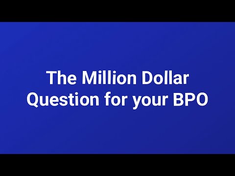 The Million Dollar Question for your BPO