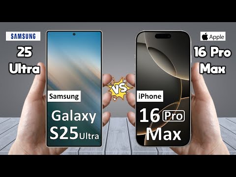 Samsung Galaxy S25 Ultra Vs iPhone 16 Pro Max | -  Specs Review Comparison