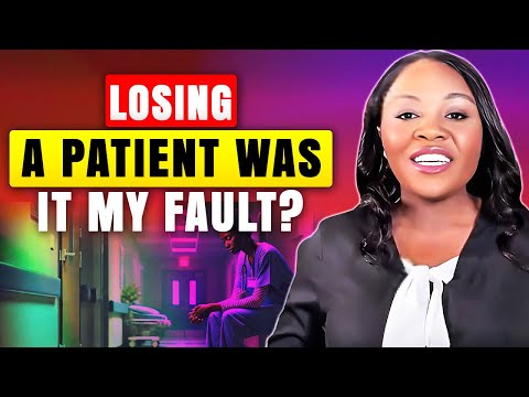 The challenges of losing a patient as a healthcare provider. Was it your fault?