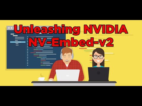 Unleashing NVIDIA NV-Embed-v2