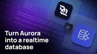 How to build realtime apps with Amazon Aurora