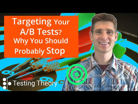 Targeting Your A/B Tests? Why You Probably Shouldn't