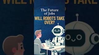 The Future of Jobs: Will Robots Take Over? 🤖