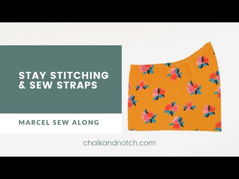 Marcel Sew Along | 2. Stay Stitching and Sew Straps