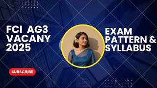 FCI AG3 VACANCY 2025, EXAM PATTERN AND SYLLABUS✅🌸🙏🏻🙏🏻..