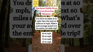Average Speed Riddle That Trips Everyone! 🚗 | Genius Math Trap#riddlemathworld #shorts #math