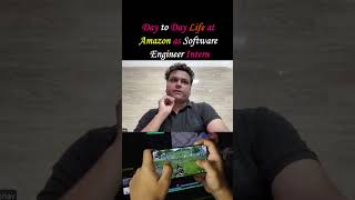Life at Amazon as a Software Engineer Intern | A Day in My Life | #shorts