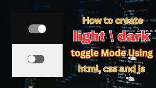 How to make a website light/dark toggle with HTML, CSS & JS(javascript)