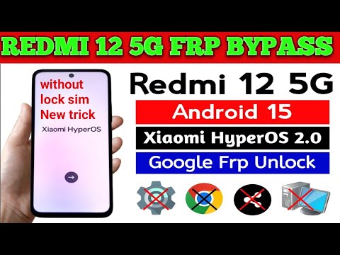 #Redmi 12 5g frp bypass android 15 ||Redmi 12 5g Google Account Bypass hyper os 2 ||without computer