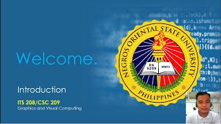 Introduction | ITS 208 (Graphics and Visual Computing) | NORSU Bais Campus | Online Class