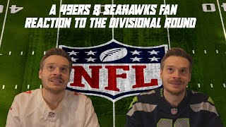 A 49ers & Seahawks Fan Reaction to the Divisional Round