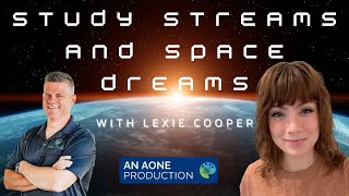 Study Streams and Space Dreams with Lexie Cooper