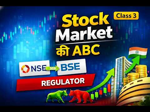 Lecture 3: Stock Market की ABC: NSE, BSE और SEBI क्या हैं?
