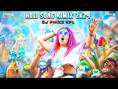 HOLI SPECIAL RIMIX 🌈🔥| KELTHANA RANG BHAI HOLICHA 🔊🤩 | SONG RIMIX BY | DJ PHIXX KPL