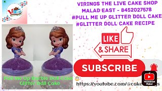 #Pull Me Up Barbie Doll Cake || Barbie Glitter Doll Cake | Virings The Live Cake Shop