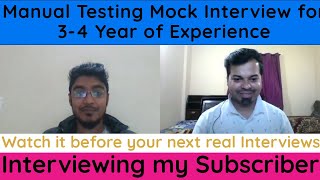 Manual Testing Mock Interview for 3-4 YOE | Interviewing My Subscriber