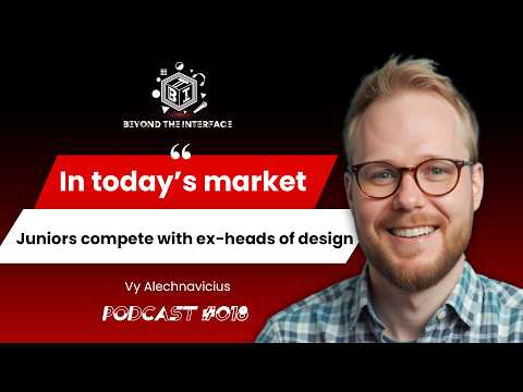 Vy Alechnavicius: In today’s market, juniors compete with ex-heads of design.