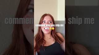 comment who you ship me with🤫😏…