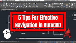 Five Tips For Effective Navigation in AutoCAD (2020)